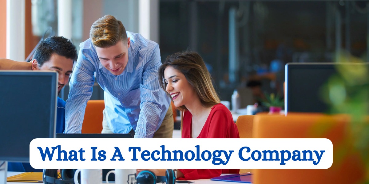 What Is A Technology Company