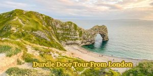 Durdle Door Tour From London
