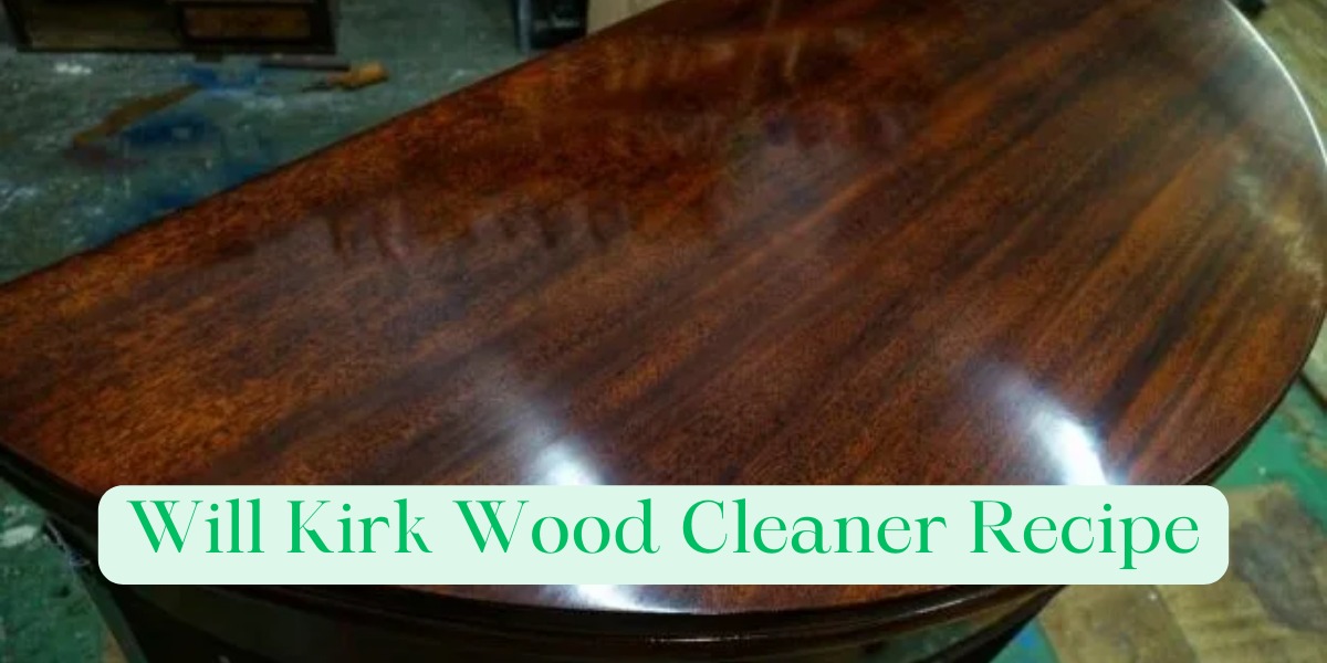 Will Kirk Wood Cleaner Recipe (2)