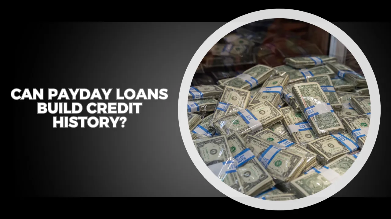Can Payday Loans Build Credit History?
