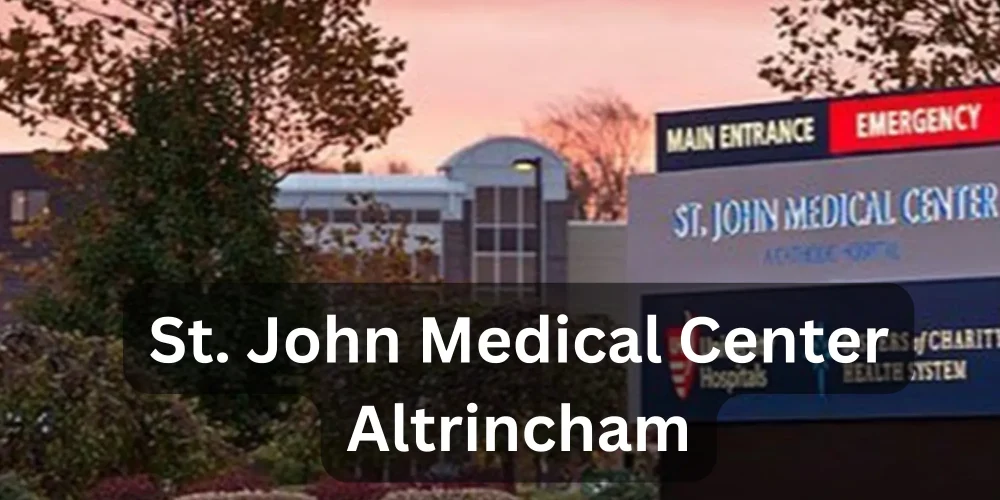 St. John Medical Center Altrincham Expert Care